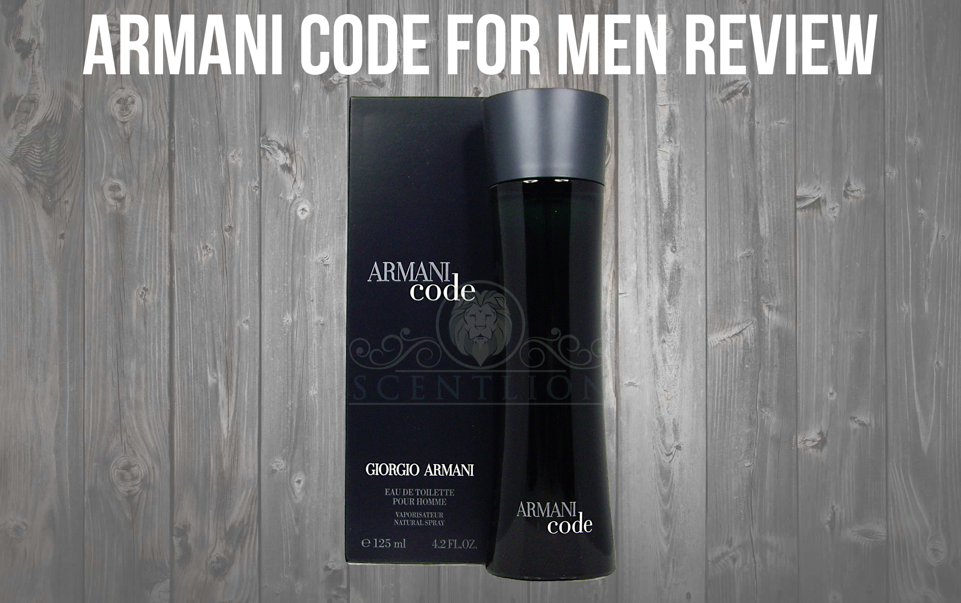 Armani Code for Men Review - Scent Lion Mens Cologne Review