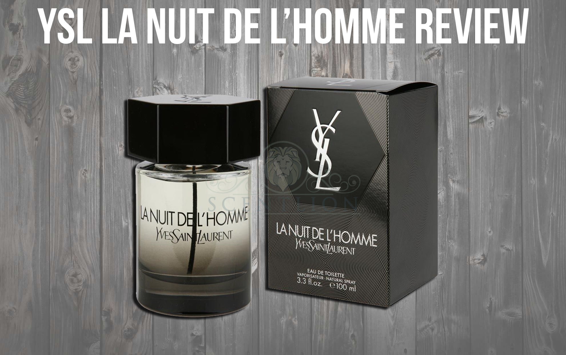 YSL La Nuit De L Homme Review ScentLion s In Depth Fragrance Review